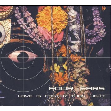 Four Ears - Love Is Faster Than Light