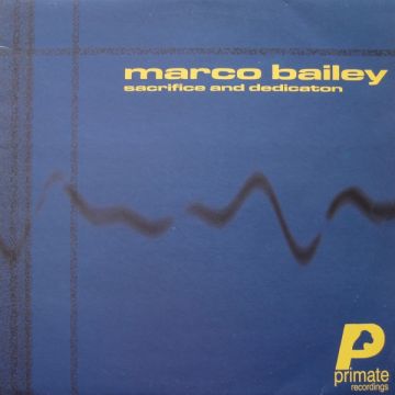 Marco Bailey - Sacrifice And Dedication