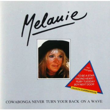 Melanie  - Cowabonga Never Turn Your Back On A Wave
