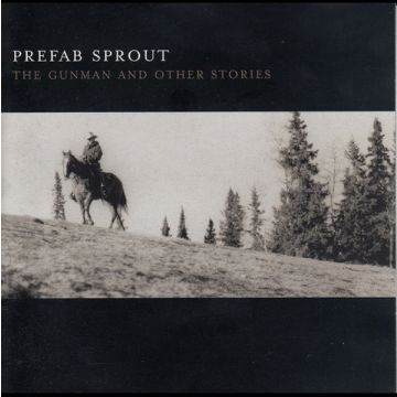 Prefab Sprout - The Gunman And Other Stories