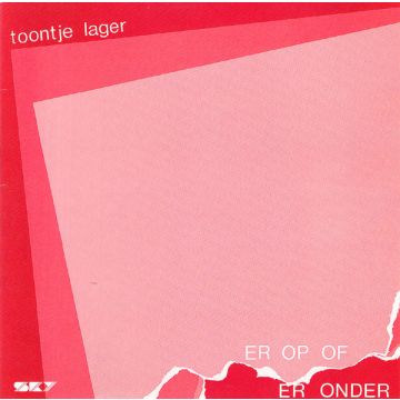 Toontje Lager - Er Op Of Er Onder