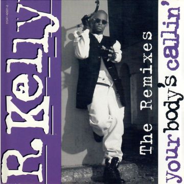R. Kelly - Your Body's Callin' (The Remixes)