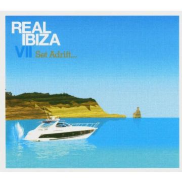 Various - Real Ibiza VII - Set Adrift...