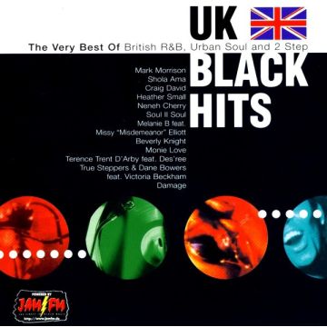 Various - Uk Black Hits: The Very Best Of British R&B, Urban Soul And 2 Step