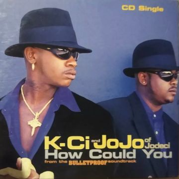 K-Ci & JoJo - How Could You