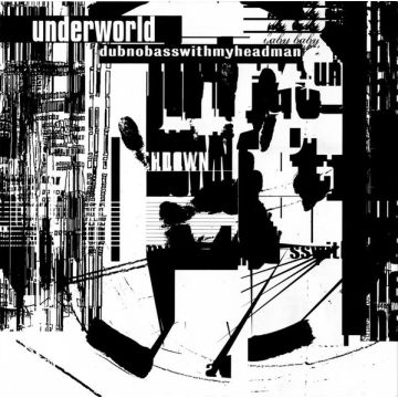 Underworld - Dubnobasswithmyheadman