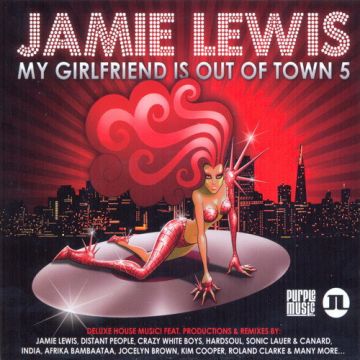 Jamie Lewis - My Girlfriend Is Out Of Town 5
