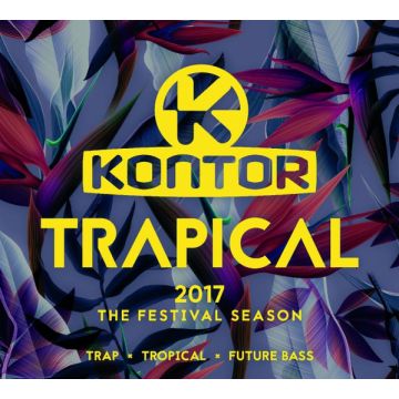 Various - Kontor Trapical 2017 - The Festival Season