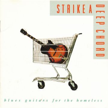 Various - Strike A Deep Chord: Blues Guitars For The Homeless