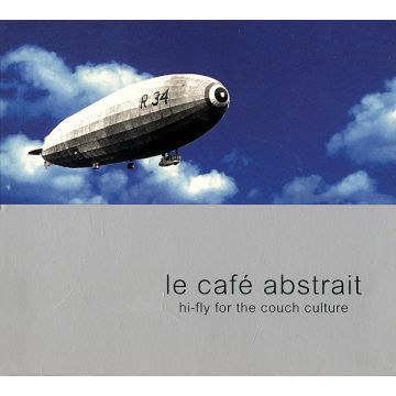 Various - Le Café Abstrait Volume 1 - Hi-Fly For The Couch Culture