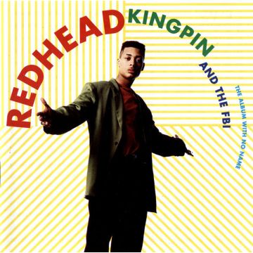 Redhead Kingpin And The FBI - The Album With No Name
