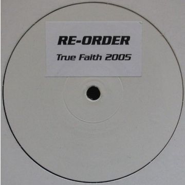 Re-Order - True Faith 2005