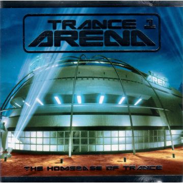 Various - Trance Arena 1 ‎– The Homebase Of Trance