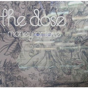 The Dose - Money Or Love