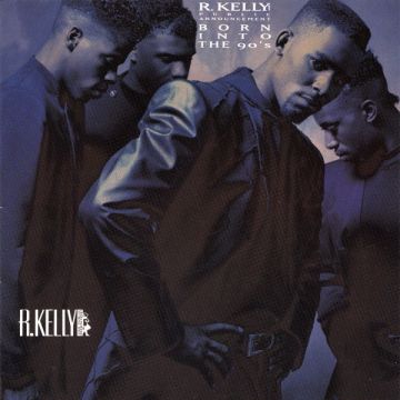 R. Kelly And Public Announcement - Born Into The 90's