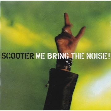 Scooter - We Bring The Noise!