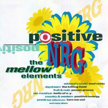 Various - Positive NRG The Mellow Elements