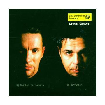 Quinten de Rozario & DJ Jefferson - Silly Symphonies Presents: Lethal Garage 1