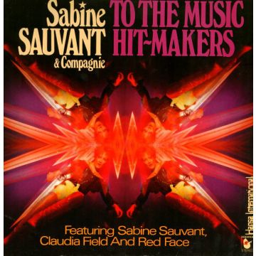 Sabine Sauvant & Compagnie - To The Music Hit-Makers