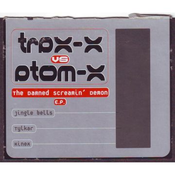 Atom-X vs. Trax-X - The Damned Screamin' Demon E.P.