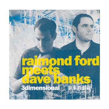 Raimond Ford Meets Dave Banks - 3dimensional