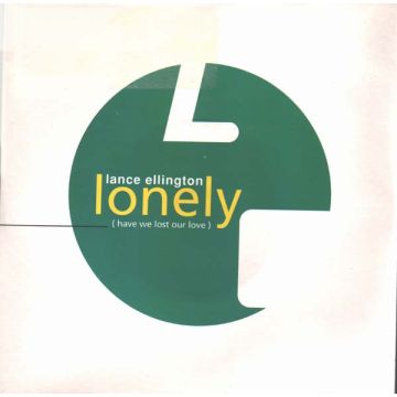 Lance Ellington - Lonely (Have We Lost Our Love)