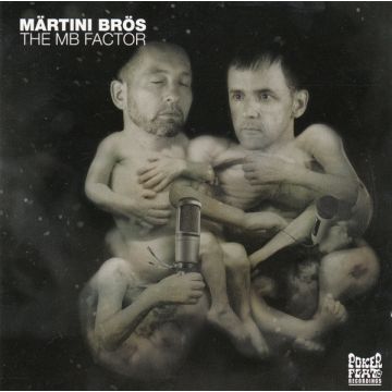 Märtini Brös. - The MB Factor