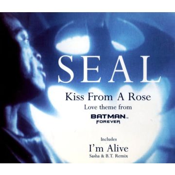 Seal - Kiss From A Rose (Love Theme From Batman Forever) / I'm Alive (Sasha & B.T. Remix)