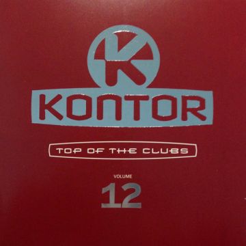 Various - Kontor - Top Of The Clubs Volume 12