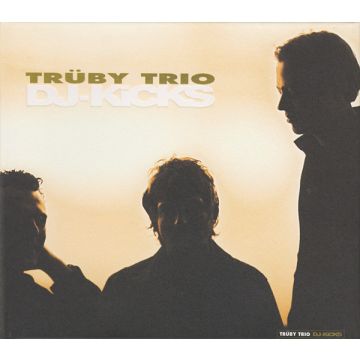 Trüby Trio - DJ-Kicks