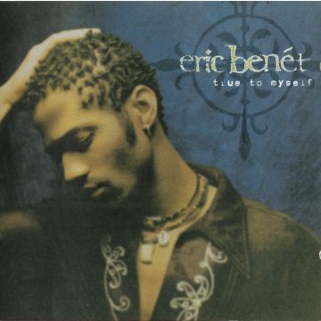 Eric Benét - True To Myself