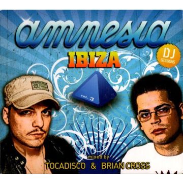 Tocadisco & Brian Cross - Amnesia Ibiza DJ Sessions Vol. 3