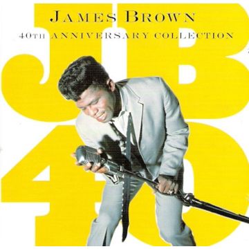 James Brown - 40th Anniversary Collection