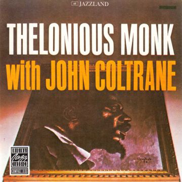 Thelonious Monk With John Coltrane - Thelonious Monk With John Coltrane