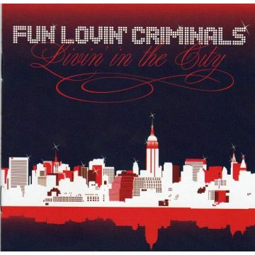 Fun Lovin' Criminals - Livin' In The City