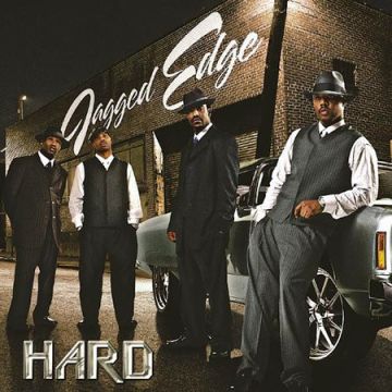 Jagged Edge  - Hard