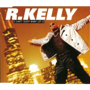 R. Kelly - I Can't Sleep Baby (If I)