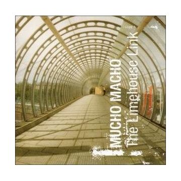 Mucho Macho - The Limehouse Link