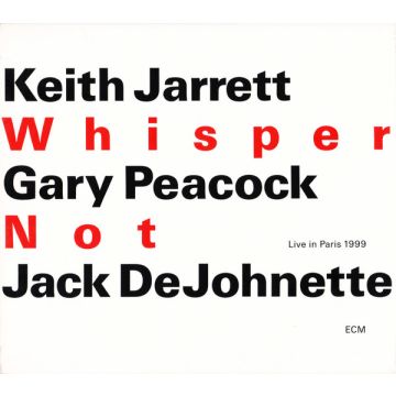 Keith Jarrett / Gary Peacock / Jack DeJohnette - Whisper Not (Live In Paris 1999)