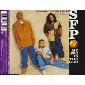 Somethin' For The People Featuring Trina & Tamara - My Love Is The Shhh!