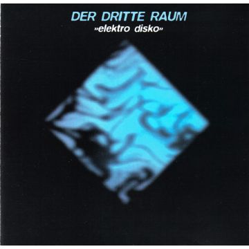 Der Dritte Raum - Elektro Disko