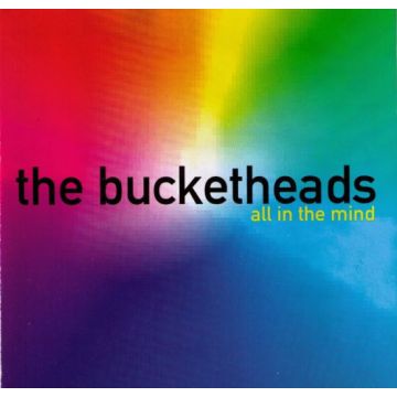The Bucketheads - All In The Mind