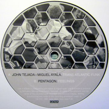 John Tejada | Miguel Ayala / Pentagon - Trans Atlantic Funk / Feelings