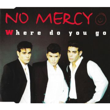 No Mercy - Where Do You Go