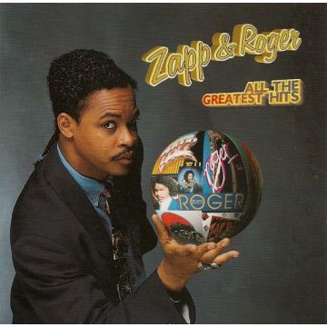 Zapp & Roger - All The Greatest Hits