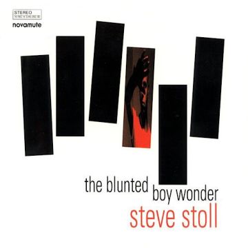 Steve Stoll - The Blunted Boy Wonder