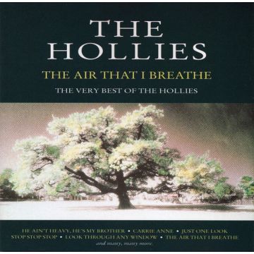 The Hollies - The Air That I Breathe - The Very Best Of The Hollies