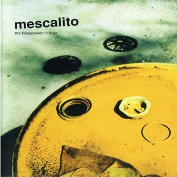 Mescalito - We Disappeared In Style
