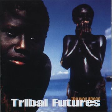 Various - Tribal Futures - The Way Ahead...
