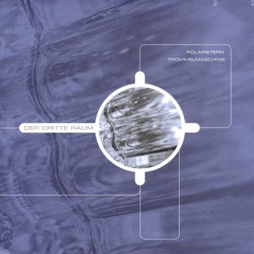 Der Dritte Raum - Polarstern / Trommelmaschine
